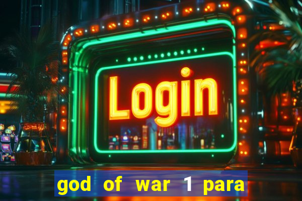 god of war 1 para pc sem emulador